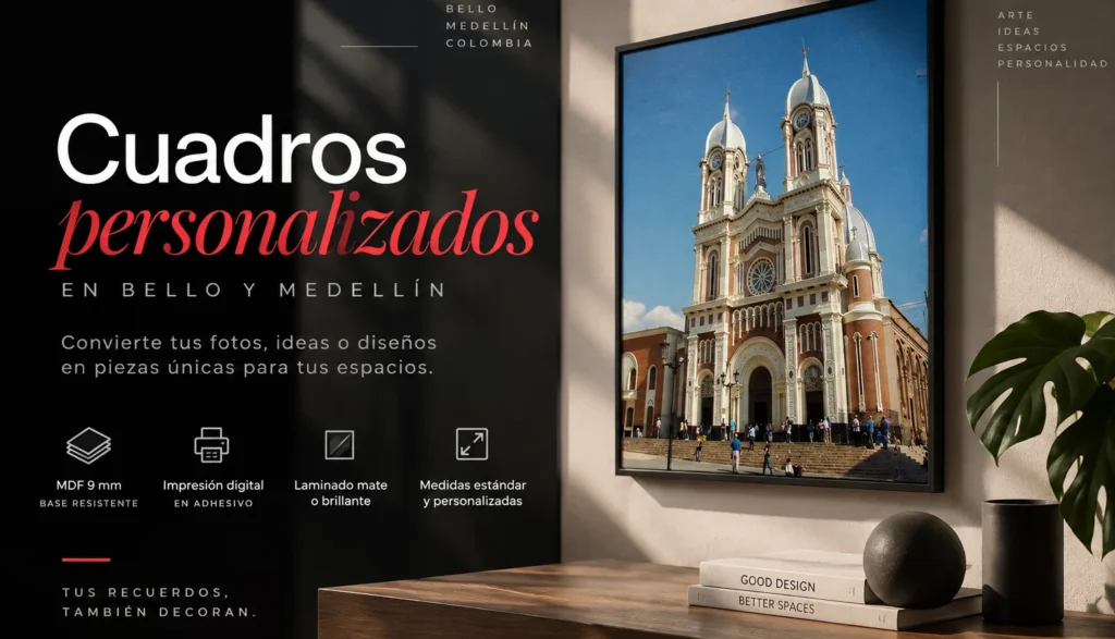 Cuadros personalizados en Bello y Medellín: convierte tus fotos en decoración